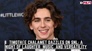 Timothée Chalamet Dazzles on SNL A Night of Laughter Music and Versatility [upl. by Berthold]