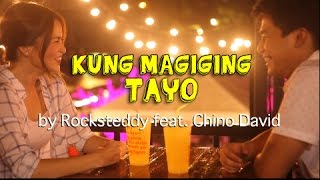 Kung Magiging Tayo  Rocksteddy Official Music Video [upl. by Mylander]