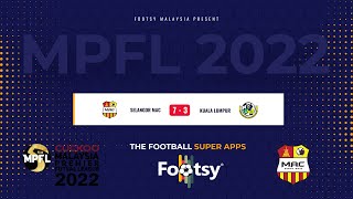 MPFL 2022 Selangor MAC vs Kuala Lumpur [upl. by Salahi677]