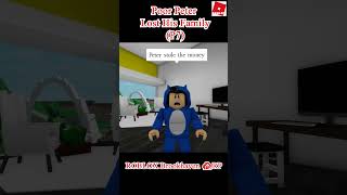 Poor Peter Lost His Family p7 roblox shorts brookhavenstory [upl. by Ydnelg]