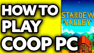 How To Play COOP Stardew Valley PC 2024  Step by Step [upl. by Tezzil626]