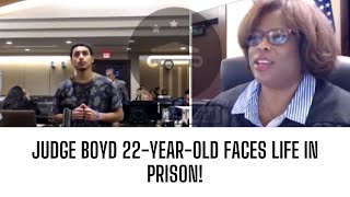 Judge Boyd Sending 22YearOld Faces Life in Prison [upl. by Irrok]