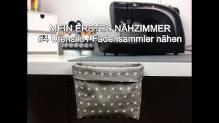 MEIN ERSTES NÄHZIMMER 4 Utensilo  Fadensammler nähen [upl. by Larina804]