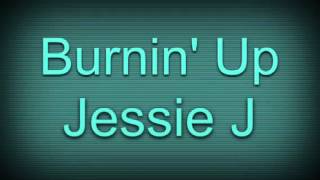 Burnin Up  Jessie J sped up [upl. by Eelarual]