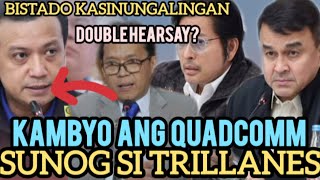 QUADCOMM DUDA KAY TRILLANES KONGRESISTA NAG BAGO NG TONO SUMASABIT NA BA KAYO [upl. by Ydnyl]