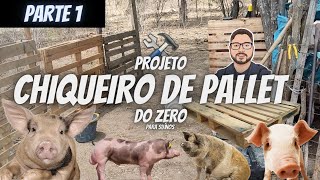 PARTE 1  COMO FAZER UM CHIQUEIRO DE PALLET PARA PORCOS [upl. by Laney]