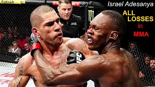 Israel Adesanya ALL LOSSES in MMA 😱 Izzy or bended Stylebender [upl. by Everard]