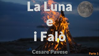 🌑La Luna e i Falò Cesare Pavese Parte 1Podcast AudiolibroLibro ItalianoUna hora de libro [upl. by Reivazx528]