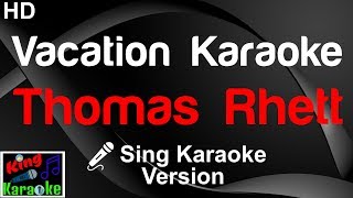 🎤 Thomas Rhett  Vacation Karaoke VersionKing Of Karaoke [upl. by Kenzie723]