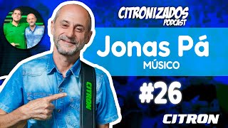 CITRONIZADOS PODCAST 26  JONAS PÁ  CANÇÃO NOVA [upl. by Cayser651]