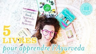 5 LIVRES POUR APPRENDRE LAYURVEDA [upl. by Neelyahs]