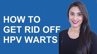 How To Get Rid Of HPV Warts [upl. by Gord]