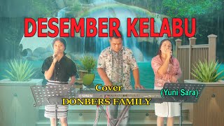 Tembang Nostalgia Tahun 90 anDESEMBER KELABUYuni SharaCoverDONBERS FAMILY Channel DFC Malaka [upl. by Stromberg583]