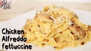 CHICKEN ALFREDO FETTUCCINE  चिकन अल्फ्रेडो फेटचीनी  چِکن الفریڈو فیٹوچینی  Gol Roti [upl. by Akiaki]