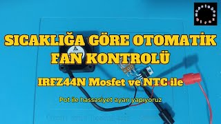 Mosfet ve NTC ile Fan KontrolÃ¼ [upl. by Cormack]