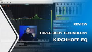 ThreeBody Technology KirchhoffEQ Review [upl. by Ziguard]