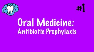 Oral Medicine  Antibiotic Prophylaxis  INBDE [upl. by Enirehtak]