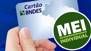 Cartão BNDES para Microempreendedor Individual  MEI [upl. by Rimahs]