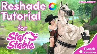 Tutoriel ReShade pour Star Stable Online 2024 Version française [upl. by Debera]