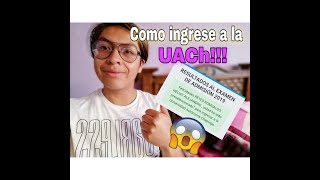 TIPS Y CONSEJOS PARA INGRESAR A LA UACH MI EXPERIENCIA [upl. by Esina]