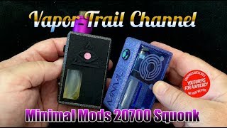 Minimal Mods 20700 Version Squonk [upl. by Colton272]