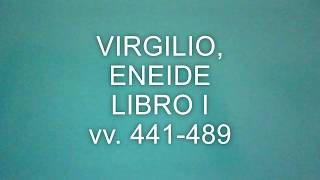 Lettura metrica Virgilio Eneide libro I vv 441489 [upl. by Haidej]