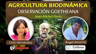 OBSERVACIÓN GOETHEANA Agricultura Biodinámica  Ángel Amurrio [upl. by Diaz]