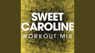 Sweet Caroline Workout Remix [upl. by Niamrahc]