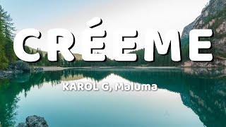 KAROL G Maluma  Créeme LetraLyrics [upl. by Rehpretsirhc]