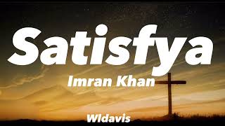 Imran Khan  Satisfya with lyrics [upl. by Oneladgam]