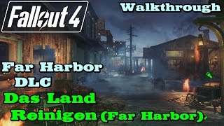 Fallout 4 ★ Far Harbor DLC Quest Das Land Reinigen Far Harbor Walkthrough [upl. by Aikas760]