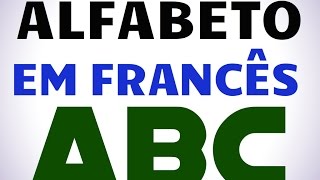 Alfabeto em Francês  Pronunciação [upl. by Laise]