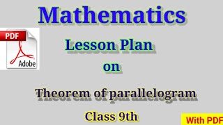 Mathematics lesson plan Maths lesson plan BEd lesson plan  lesson plan theorems of parallelogram [upl. by Alol]