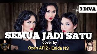 SEMUA JADI SATU  3 DIVA cover by Ozan AFI2  Enida NS duetcover starmaker semuajadisatu [upl. by Gnourt]