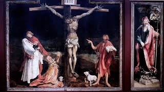 Sacred Art During Lent Crucifixion from the Isenheim Altarpiece by Matthias Grunewalk [upl. by Aliahs779]