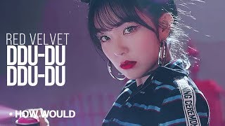 How Would RED VELVET Sing  quotDdudu Dduduquot by BLACKPINK [upl. by Onitram]