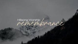 Hillsong Worship  Remembrance Acoustic Lyric Video [upl. by Franni826]