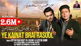 Ye Kainat Brai Rasool  Ustad Rafaqat Ali Khan amp Azeem Amin Official Video Latest Qawwali 2024 [upl. by Heti412]