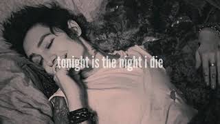 PALAYE ROYALE  Tonight Is The Night I Die Lyrics [upl. by Medardas]