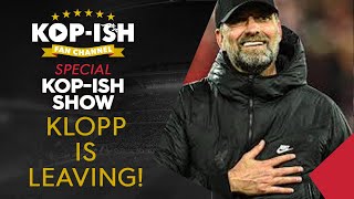 KLOPP IS LEAVING LIVERPOOL  KOPISH SPECIAL [upl. by Atinad703]