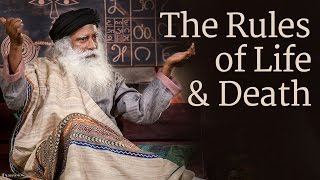 The Rules of Life and Death  Sadhguru [upl. by Aneleve]