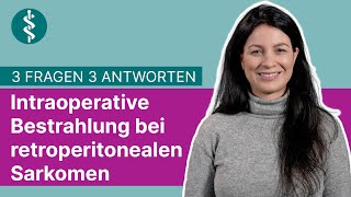 Intraoperative Bestrahlung bei retroperitonealen Sarkomen hinter dem Bauchfell 3F3A  Asklepios [upl. by Sabina31]