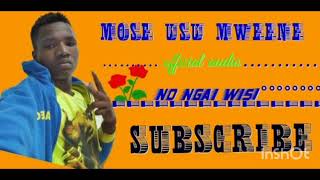 NO NGAI WISI  offcial audio mose usu Mweene 🌟 [upl. by Orwin]