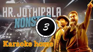 HRJothipala Nonstop karaoke track  line one  karaoke home [upl. by Neerihs534]