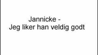 Norsk sang  Jannicke  Jeg liker han veldig godt lyrics [upl. by Julio]