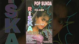 FUUL ALBUM RISKA FRORINA  POP SUNDA TERPOPULERyanyanbriyan3432 [upl. by Annaoi]