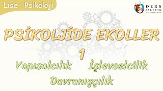 PSİKOLOJİDE EKOLLER  1  YAPISALCILIK  İŞLEVSELCİLİK  DAVRANIŞÇILIK [upl. by Rodman]