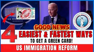 4 Easiest amp Fastest Ways to Get a US Green Card US Immigration Reform  USCIS Update 2024 [upl. by Michigan967]