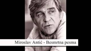 Miroslav Mika Antić  Besmrtna pesma [upl. by Audrey238]