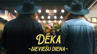 Dēka  quotSieviešu Dienaquot Oficiālais video [upl. by Viveca]